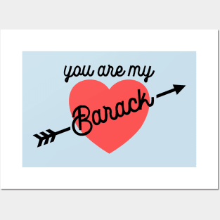 You Are My Barack ))(( Obama Kind of Love Posters and Art
